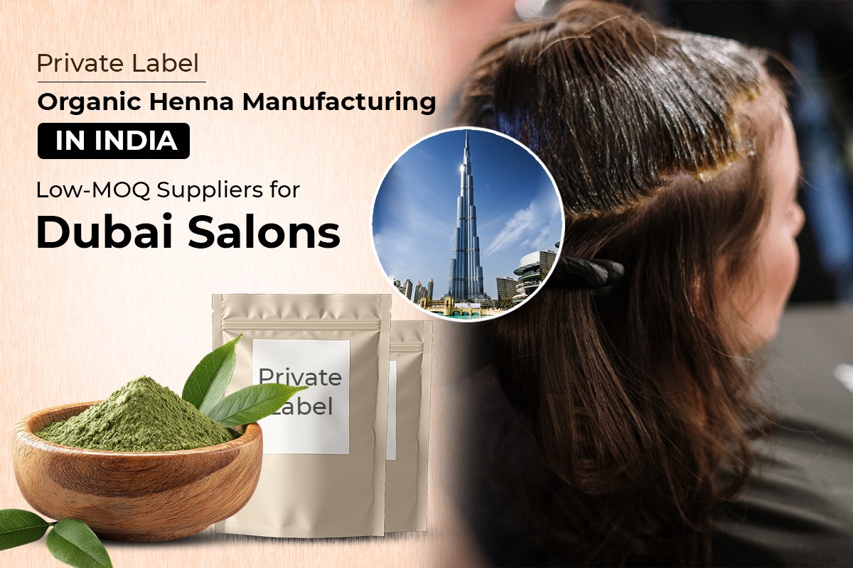 henna manufacturer in dubai from india for private label exporters.